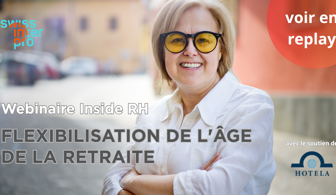 Inside RH : Flexibilisation de l&rsquo;âge de la retraite